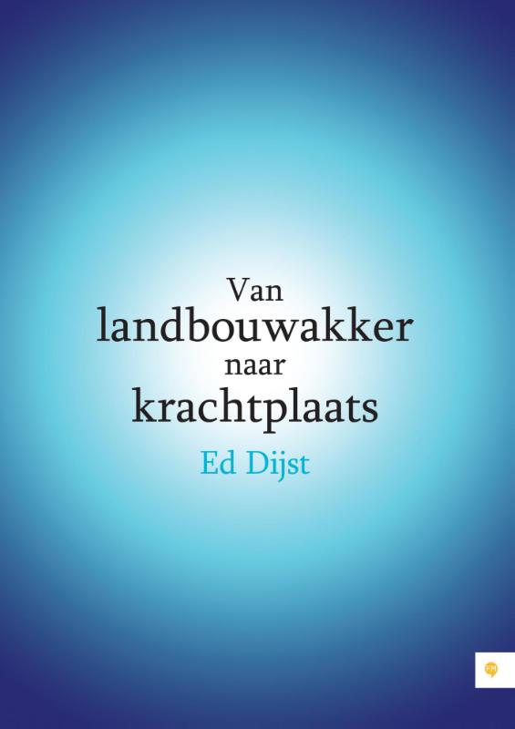 Omslag van Van landbouwakker naar krachtplaats