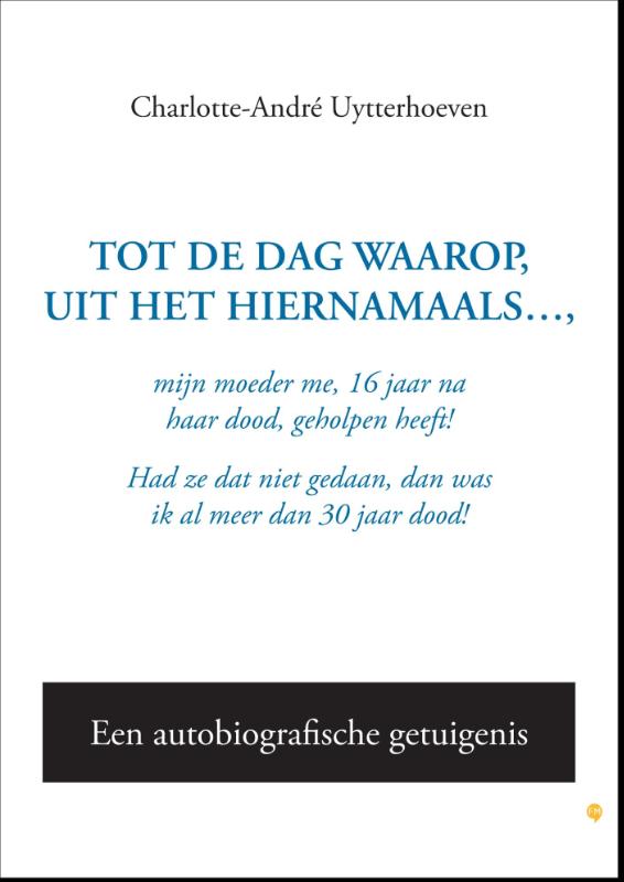 Omslag van Tot de dag waarop, uit het hiernamaals