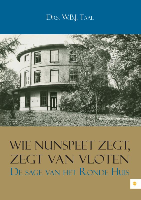 Omslag van Wie Nunspeet zegt, zegt Van Vloten; De sage van het ronde huis