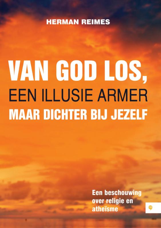 Omslag van Van God los, een illusie armer maar dichter bij jezelf