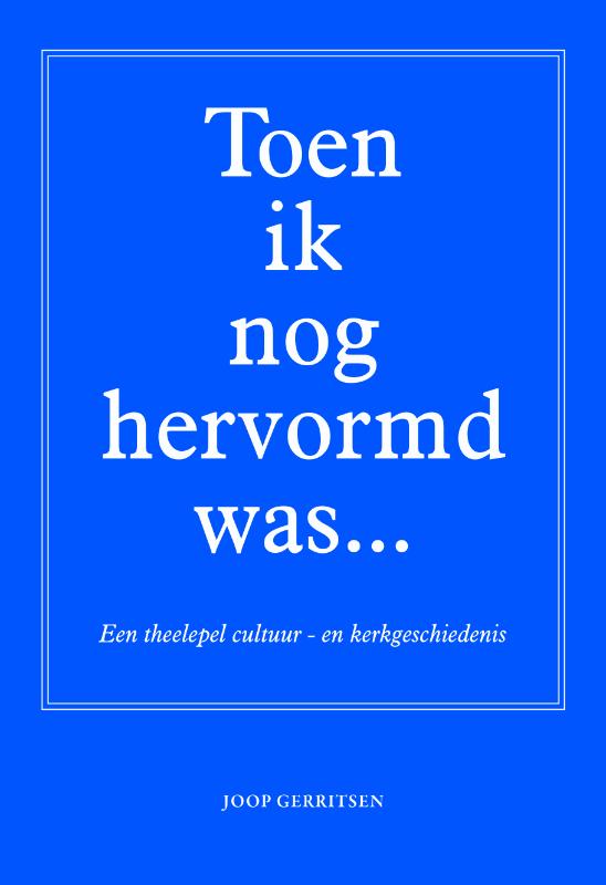 Omslag van Toen ik nog hervormd was...