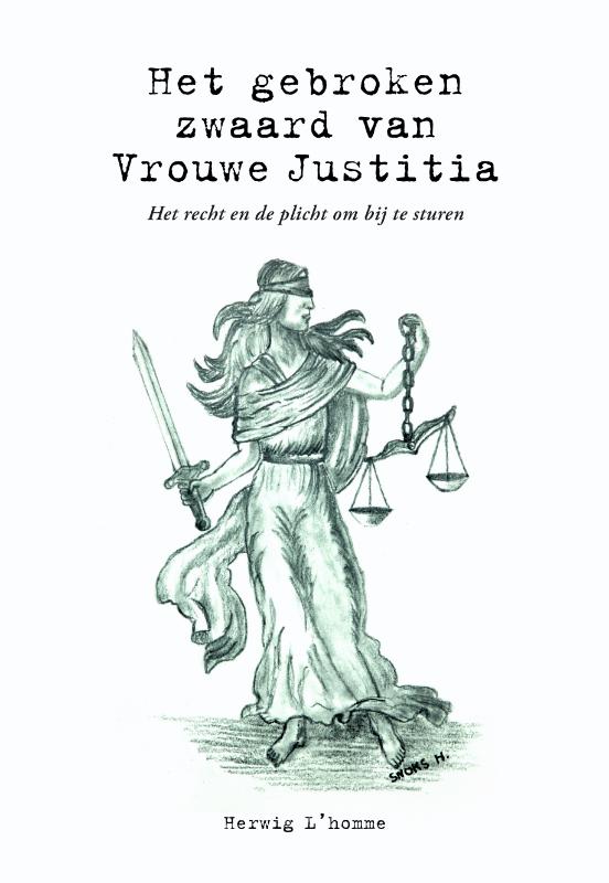 Omslag van Het gebroken zwaard van Vrouwe Justitia