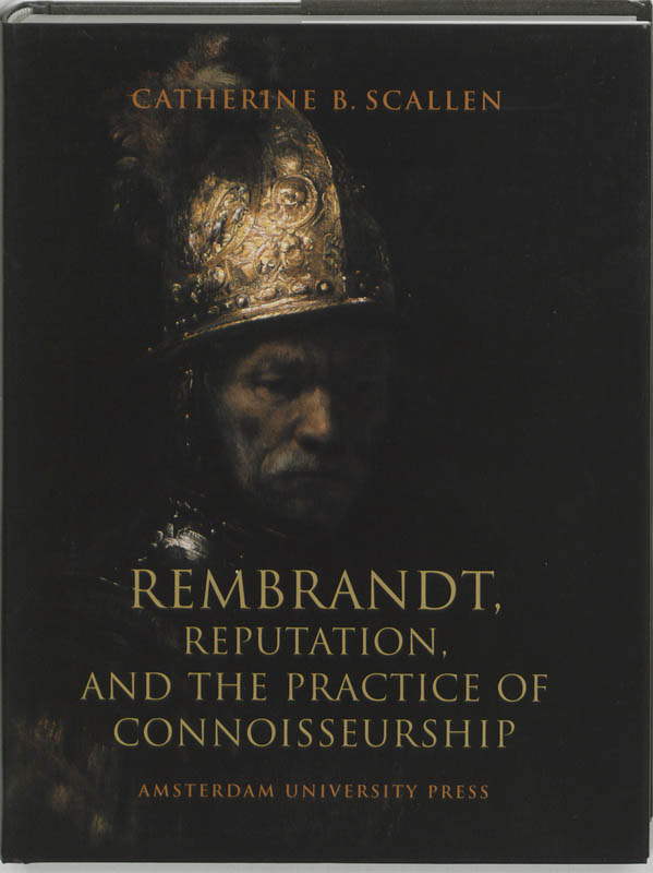 Omslag van Rembrandt, Reputation, and the Practice of Connoisseurship