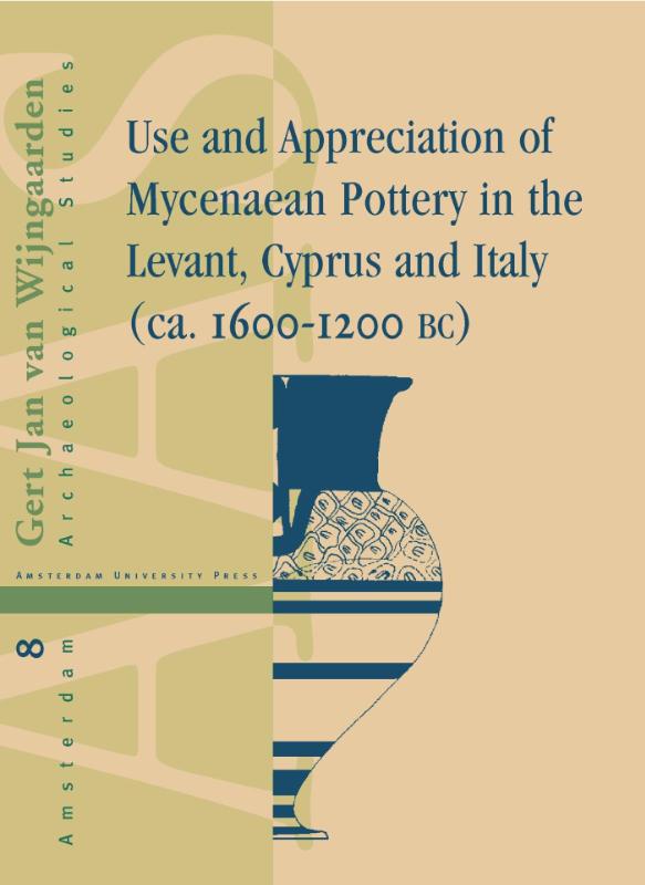 Omslag van Use and Appreciation of Mycenaean Pottery in the Levant, Cyprus and Italy