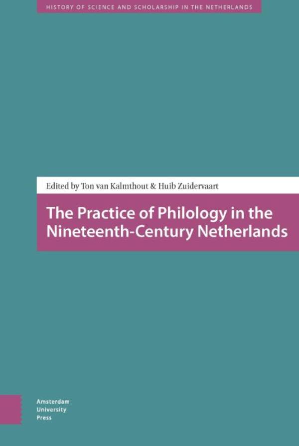 Omslag van The practice of philology in the nineteenth-century Netherlands