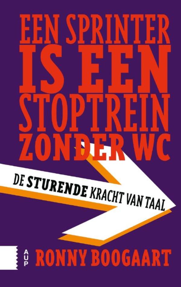 Omslag van Een sprinter is een stoptrein zonder wc