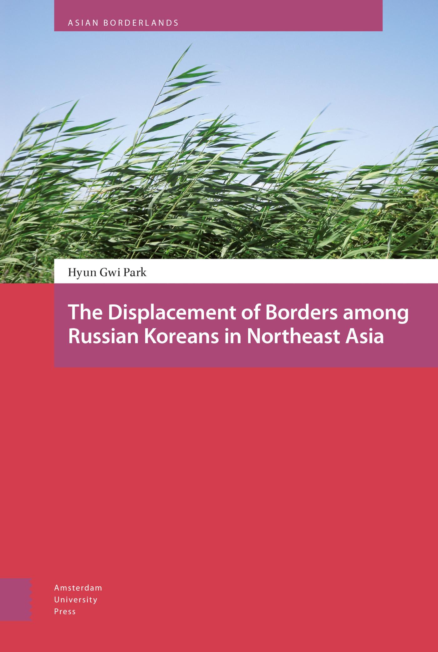 Omslag van The Displacement of Borders among Russian Koreans in Northeast Asia