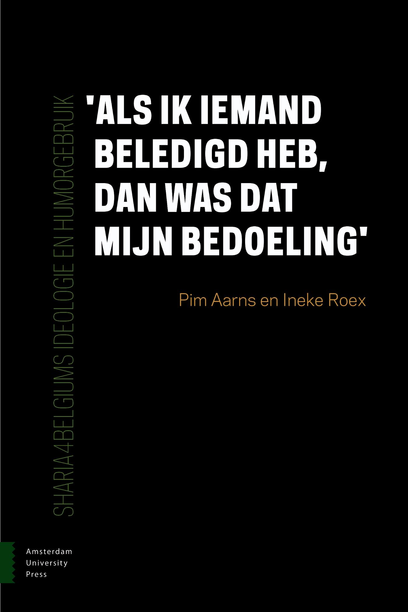 Omslag van Als ik iemand beledigd heb, dan was dat mijn bedoeling