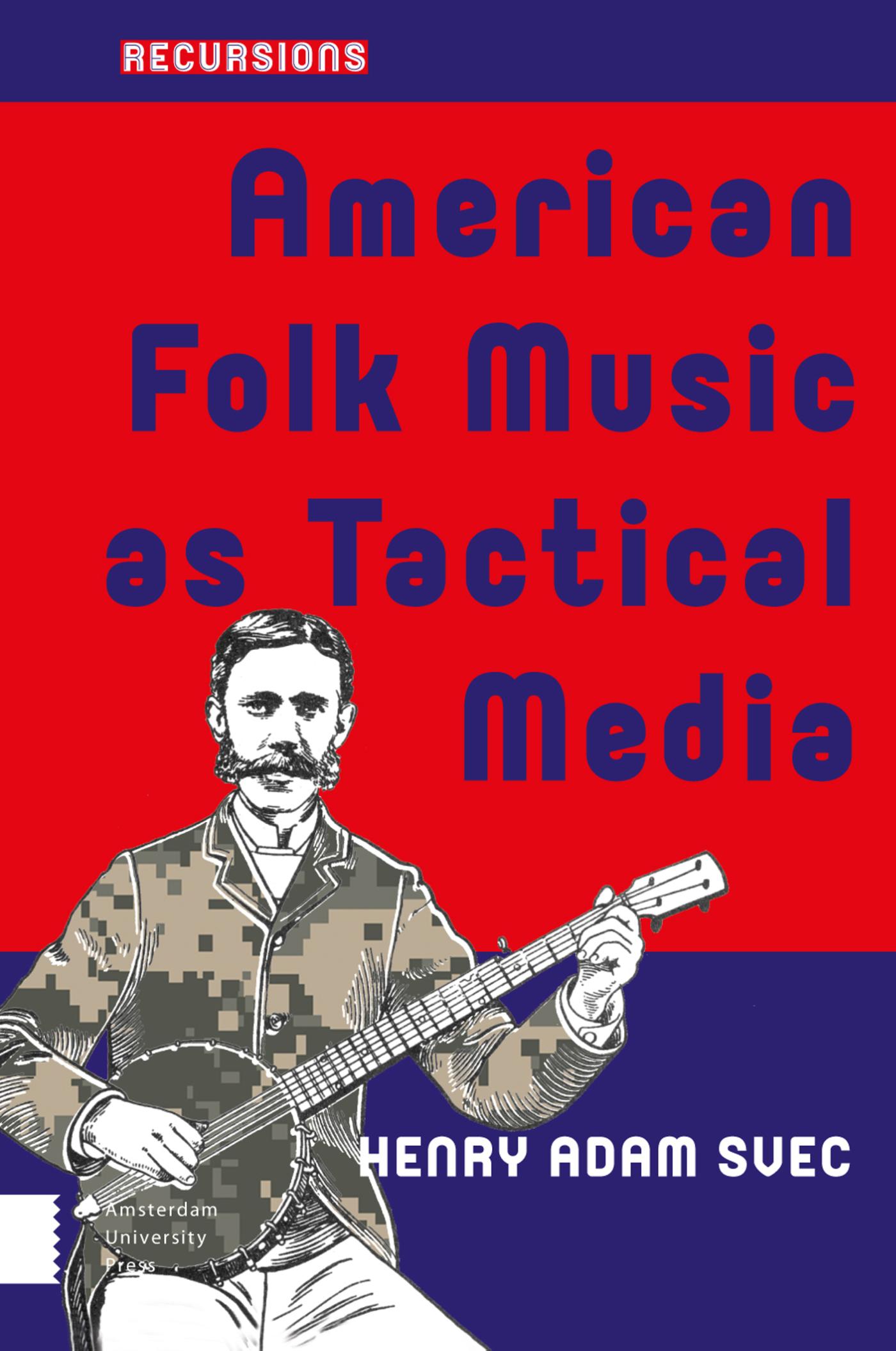 Omslag van American Folk Music as Tactical Media