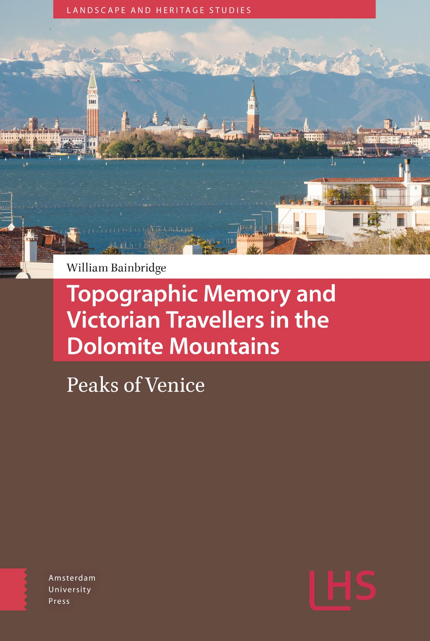 Omslag van Topographic Memory and Victorian Travellers in the Dolomite Mountains