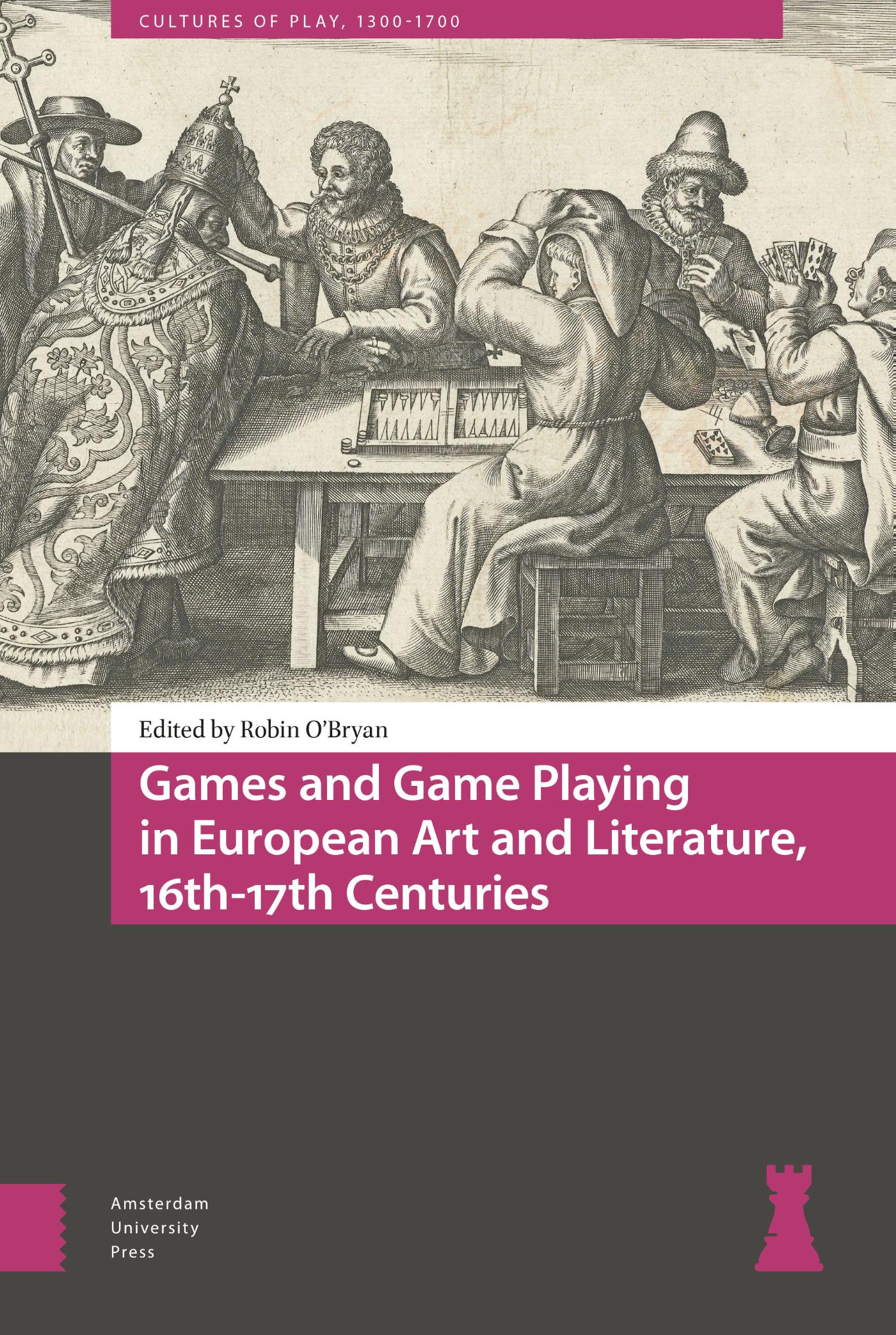 Omslag van Games and Game Playing in European Art and Literature, 16th-17th Centuries