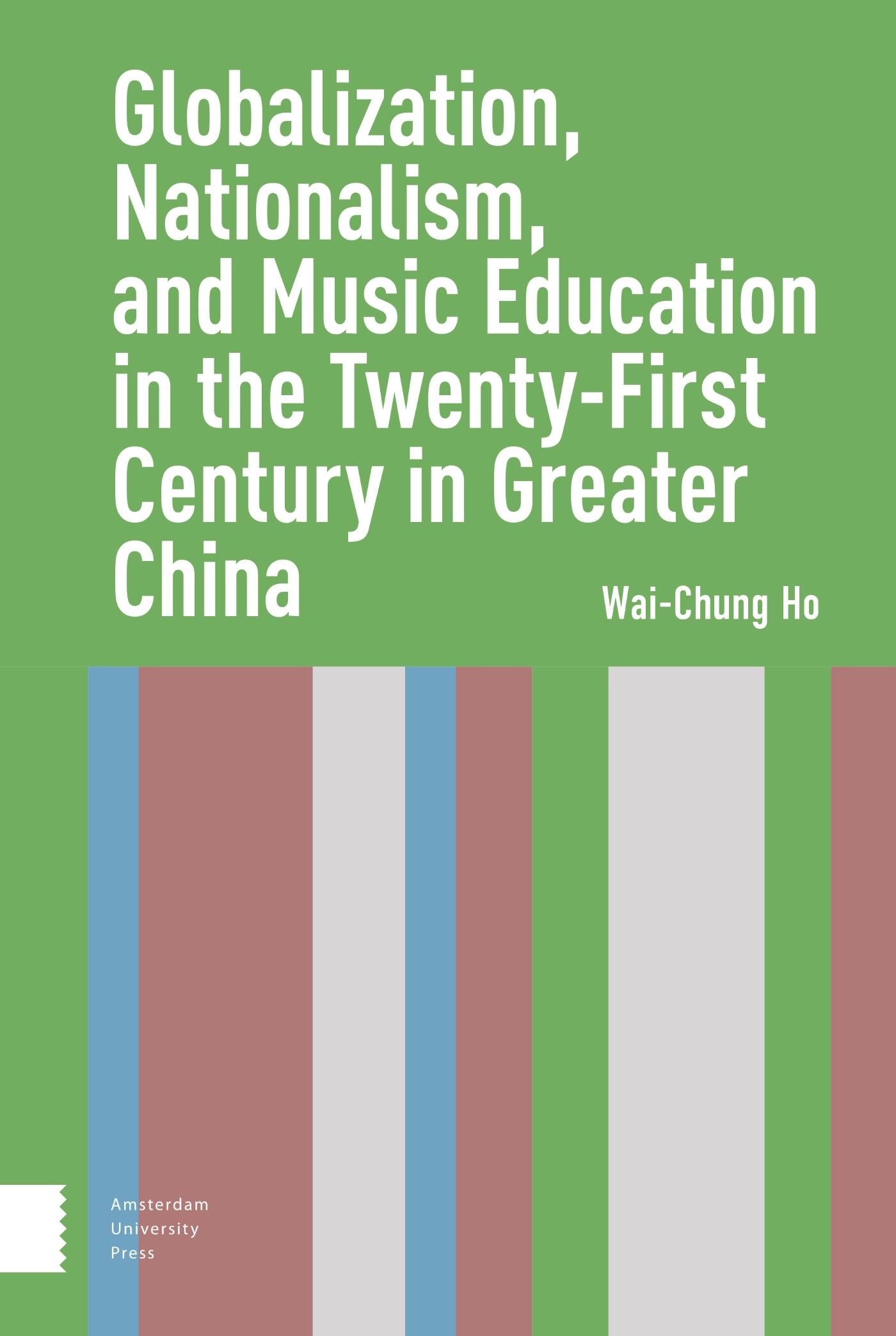 Omslag van Globalization, Nationalism, and Music Education in the Twenty-First Century in Greater China