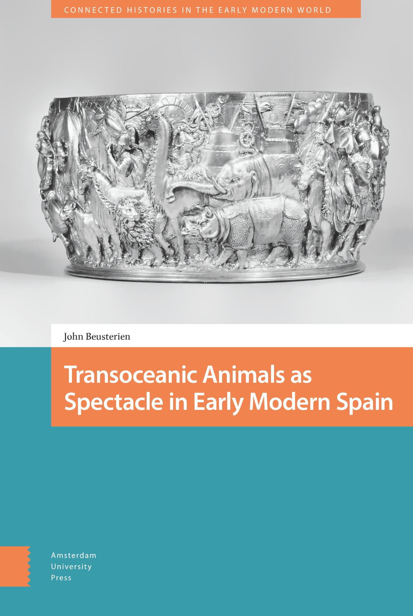 Omslag van Transoceanic Animals as Spectacle in Early Modern Spain