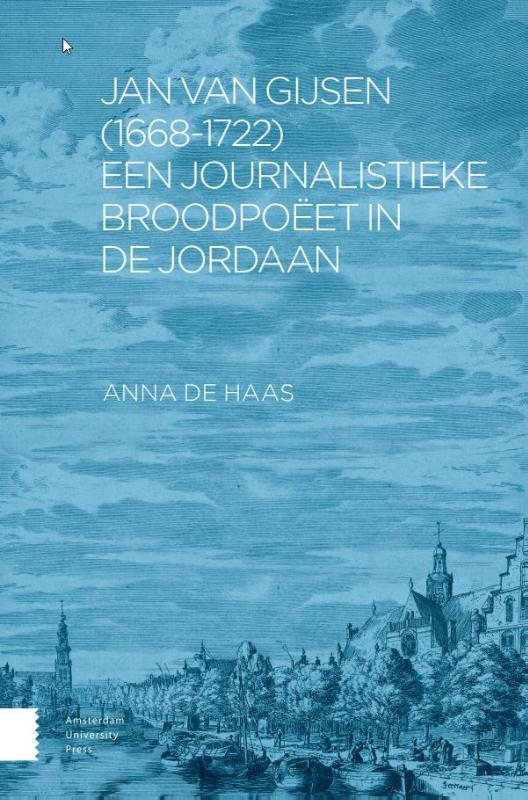 Omslag van Jan van Gijsen (1668-1722), een journalistieke broodpoëet in de Jordaan