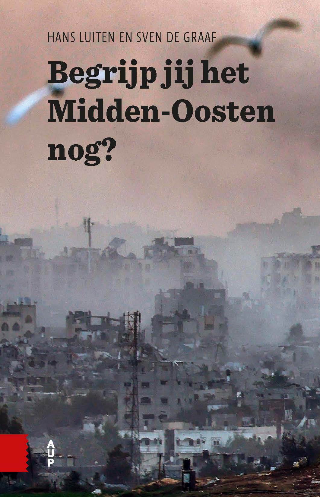 Omslag van Begrijp jij het Midden-Oosten nog?