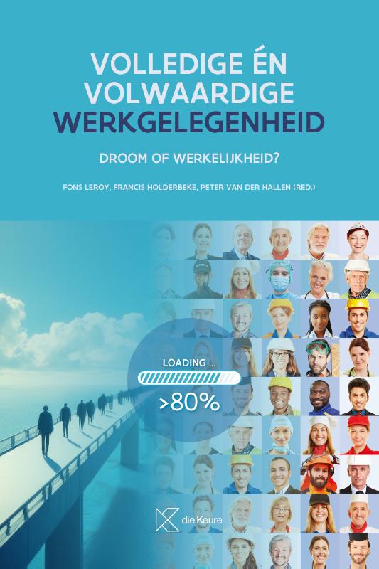 Omslag van Volledige én volwaardige werkgelegenheid, droom of werkelijkheid?