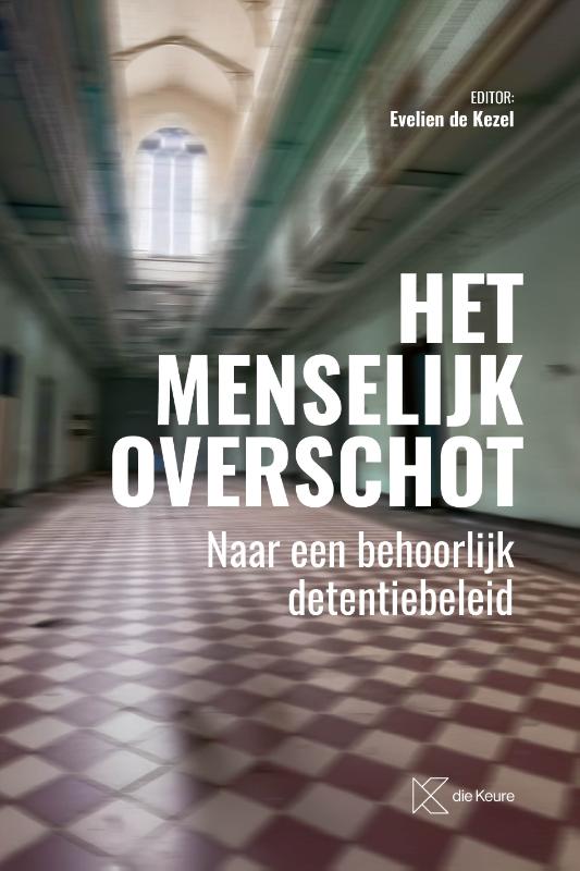 Omslag van Het menselijk overschot. Naar een behoorlijk detentiebeleid