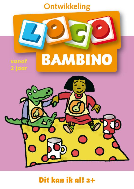 Omslag van Loco bambino, dit kan ik al! vanaf 2 jaar