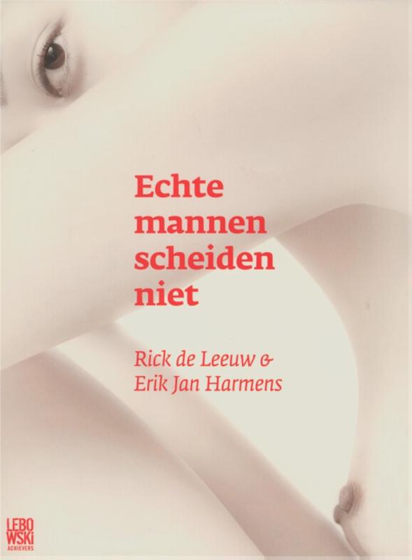 Omslag van Echte mannen scheiden niet