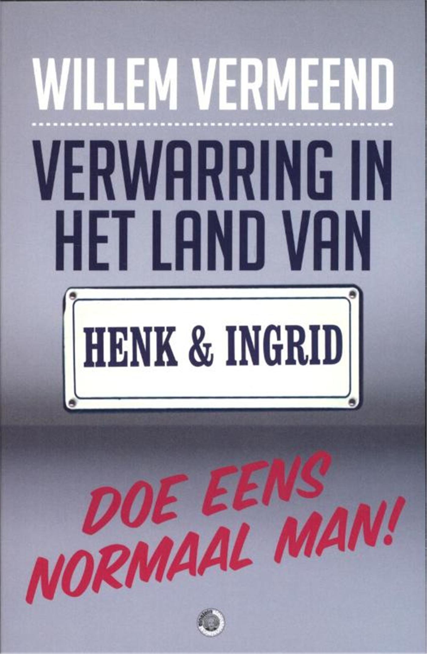 Omslag van Verwarring in het land van Henk & Ingrid