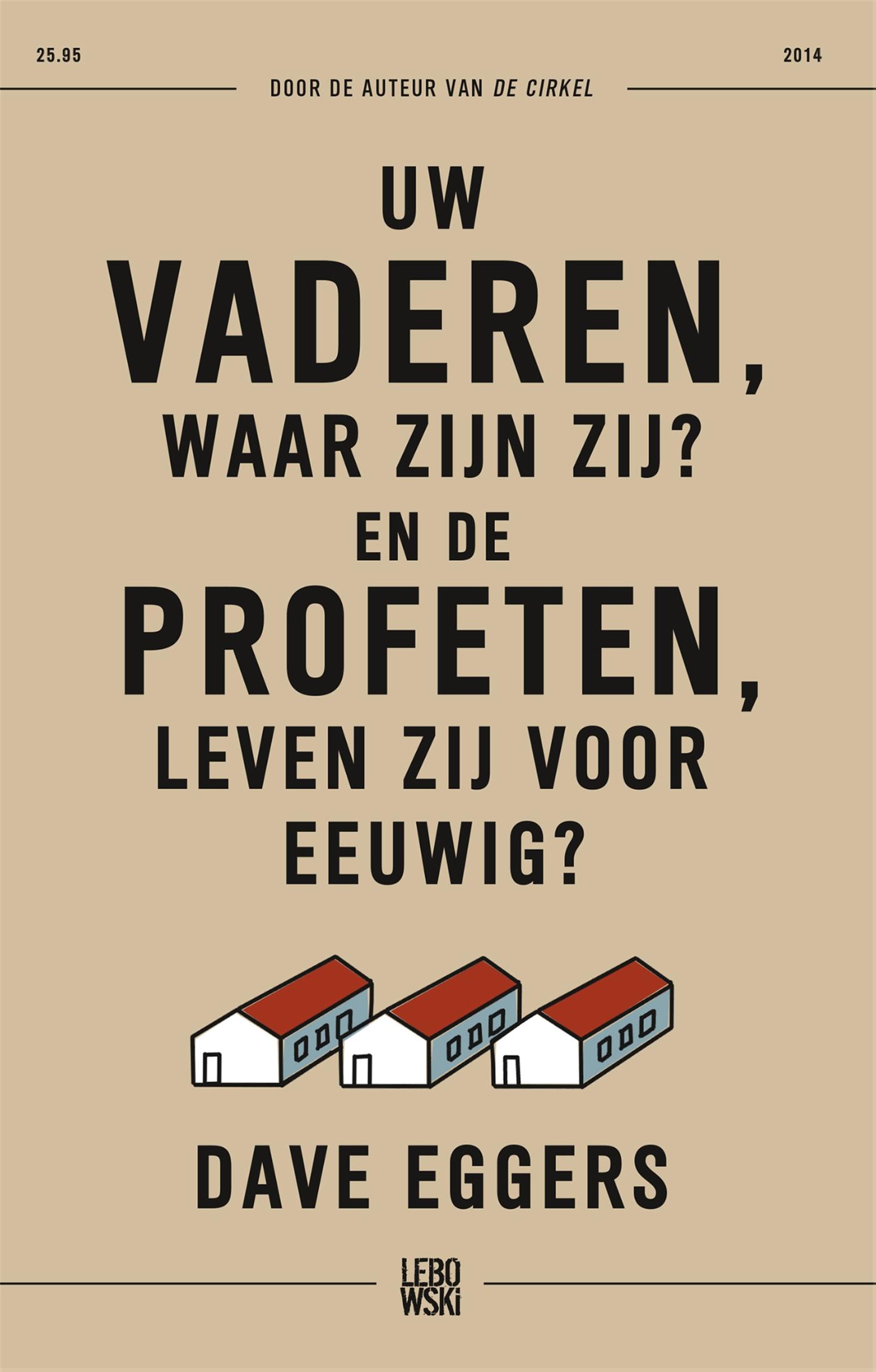 Omslag van Uw vaderen, waar zijn zij? En de profeten, leven zij voor eeuwig?