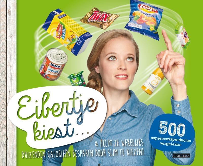 Omslag van Eibertje kiest...& helpt je wekelijks duizenden calorieën besparen door slim te kiezen!