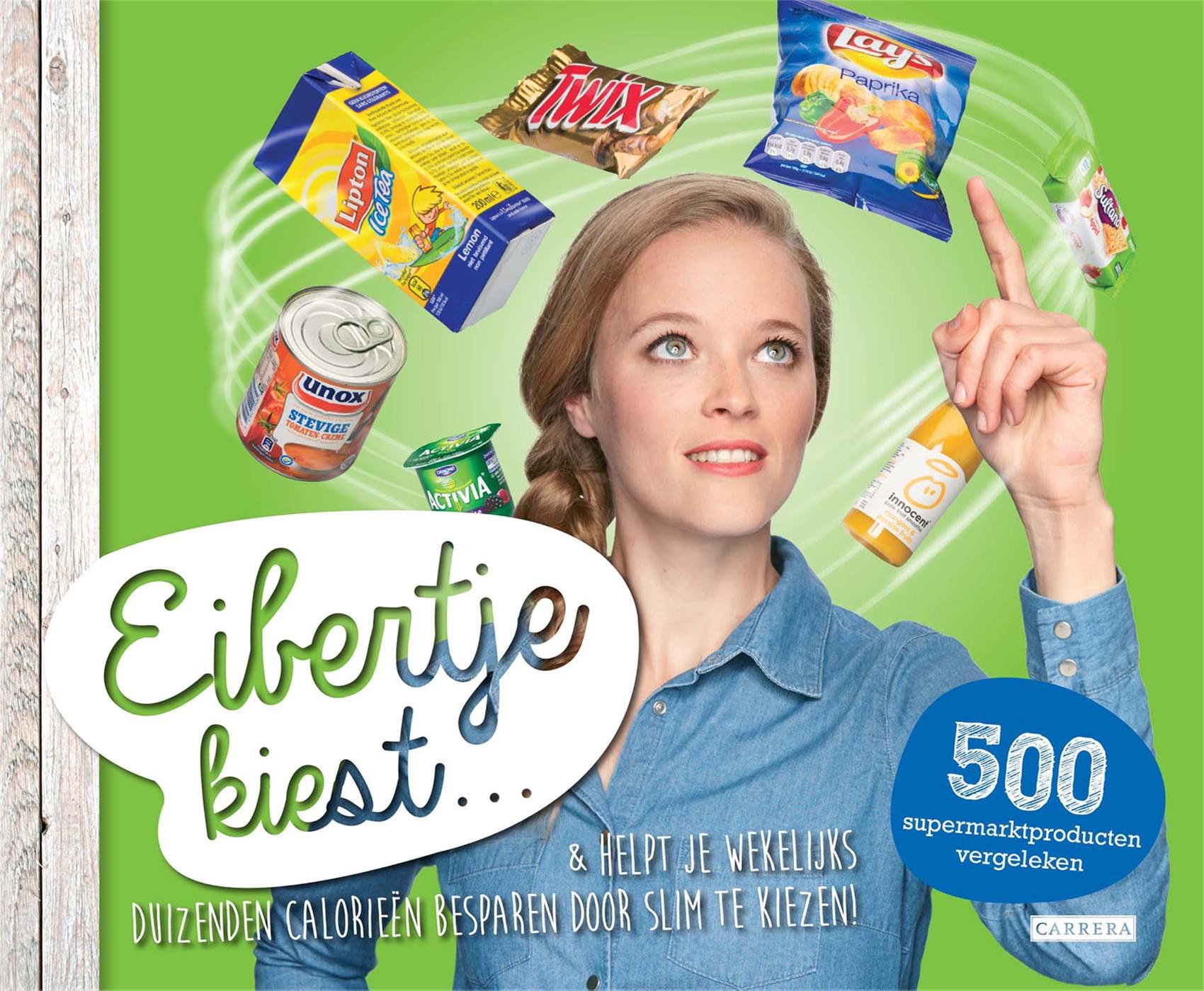Omslag van Eibertje kiest...& helpt je wekelijks duizenden calorieën besparen door slim te kiezen!