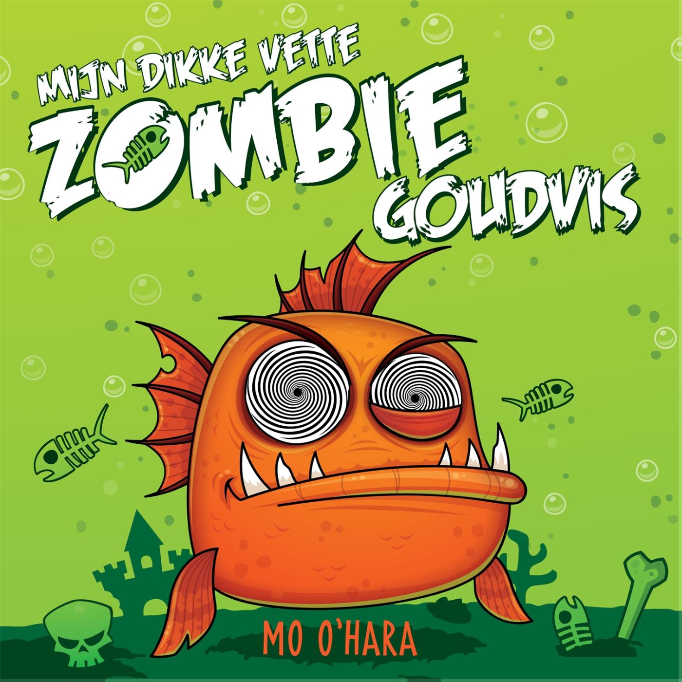 Omslag van Mijn dikke vette zombiegoudvis