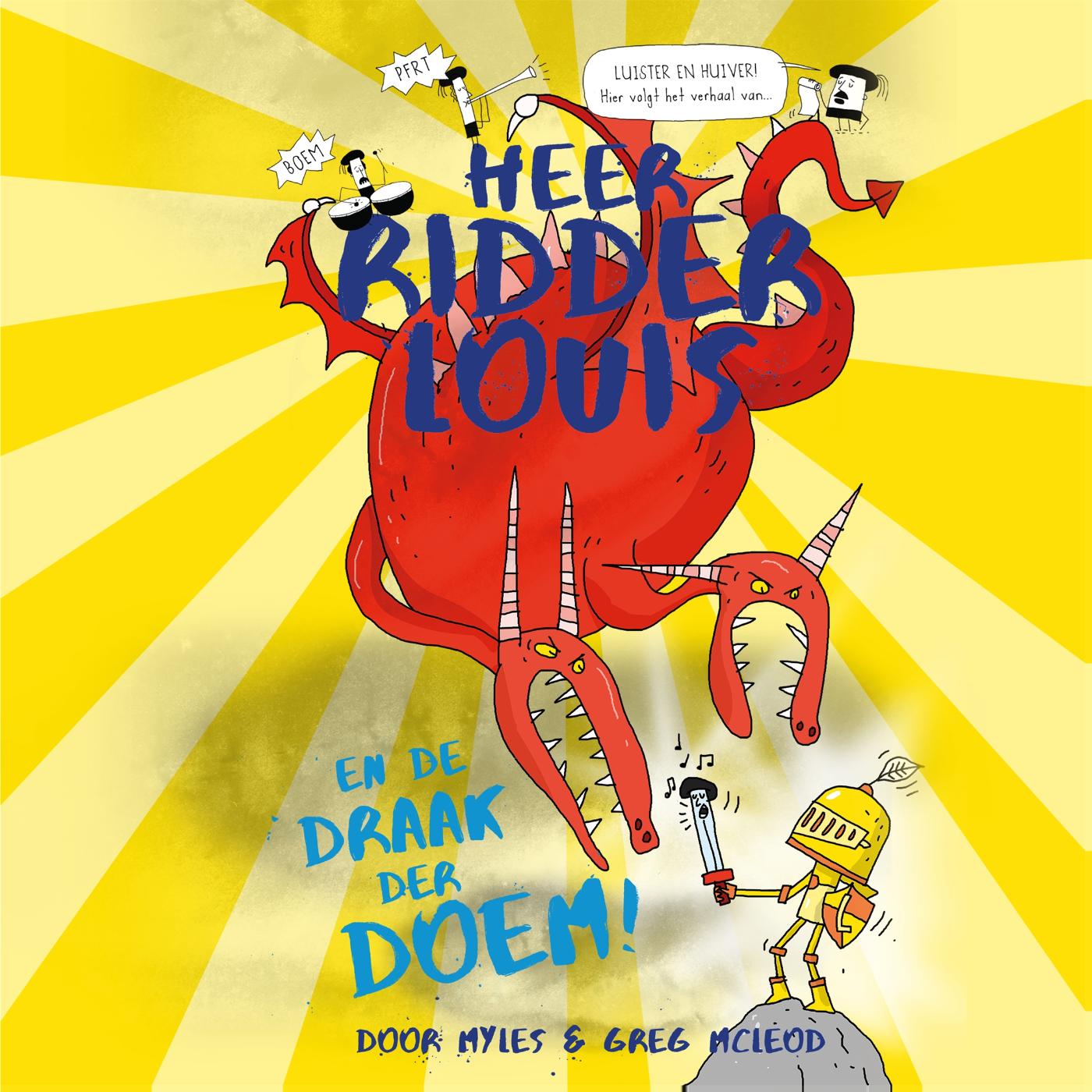 Omslag van Heer ridder Louis en de draak der DOEM!