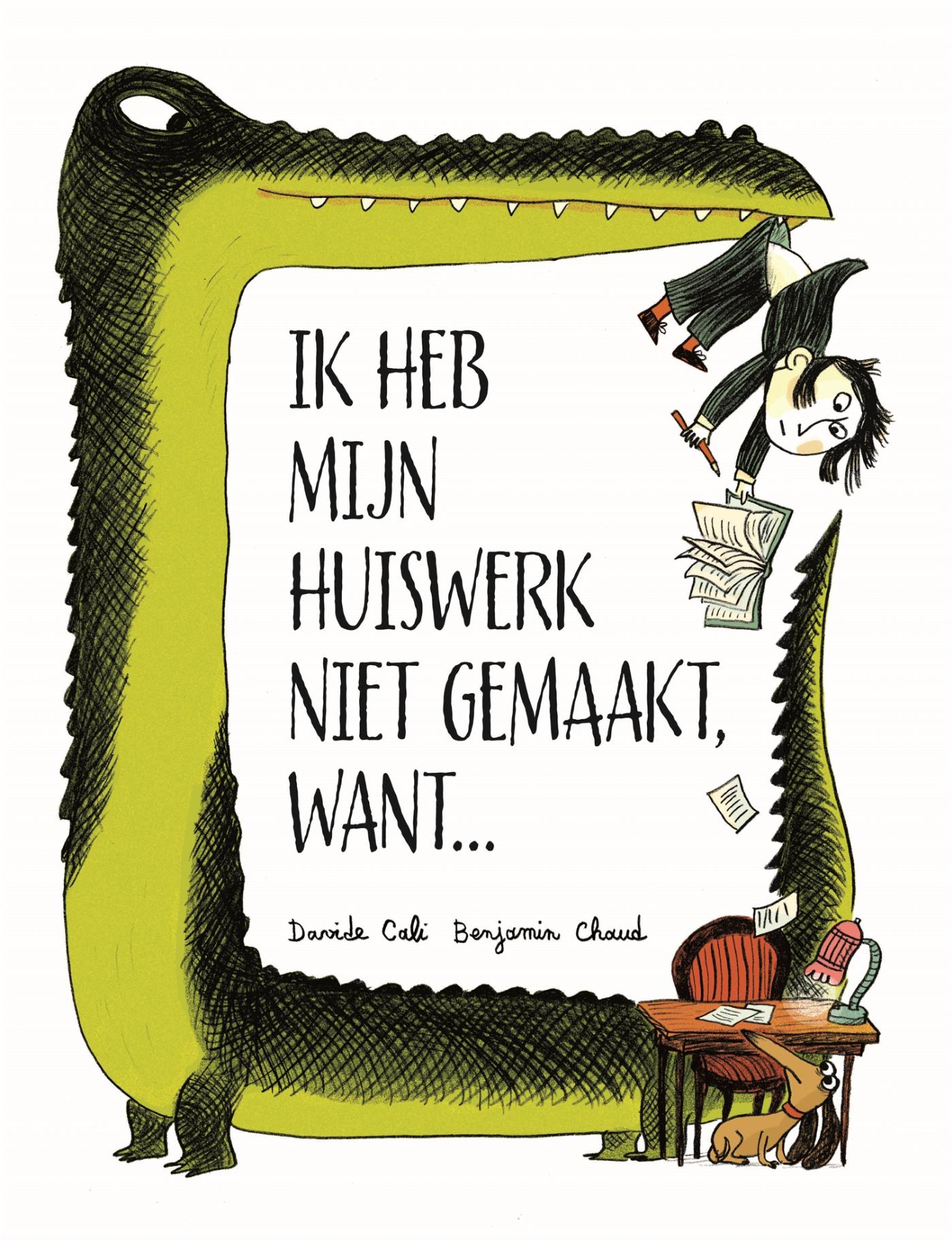 Omslag van Ik heb mijn huiswerk niet gemaakt, want...
