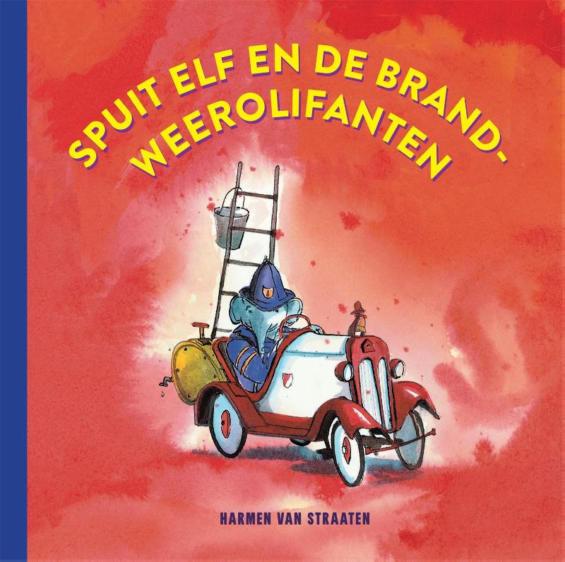 Omslag van Spuit Elf en de brandweerolifanten