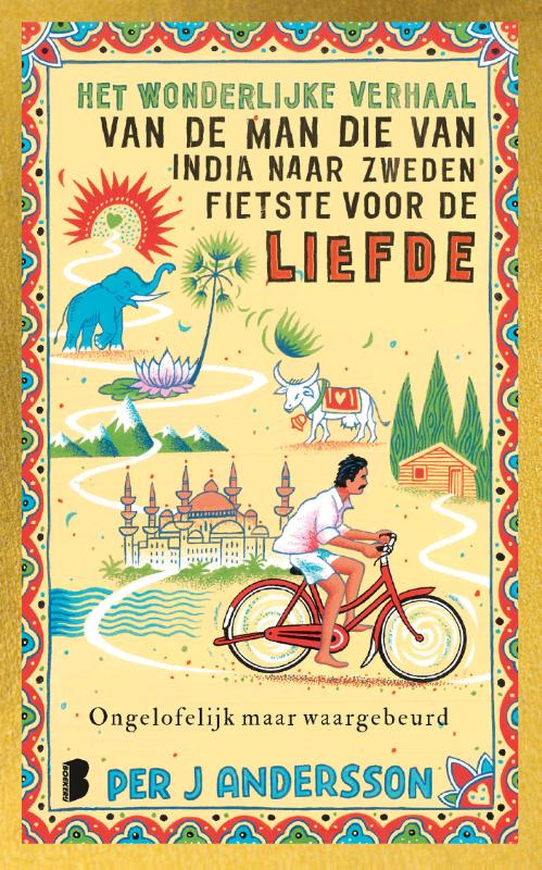 Omslag van Het wonderlijke verhaal van de man die van India naar Zweden fietste voor de liefde