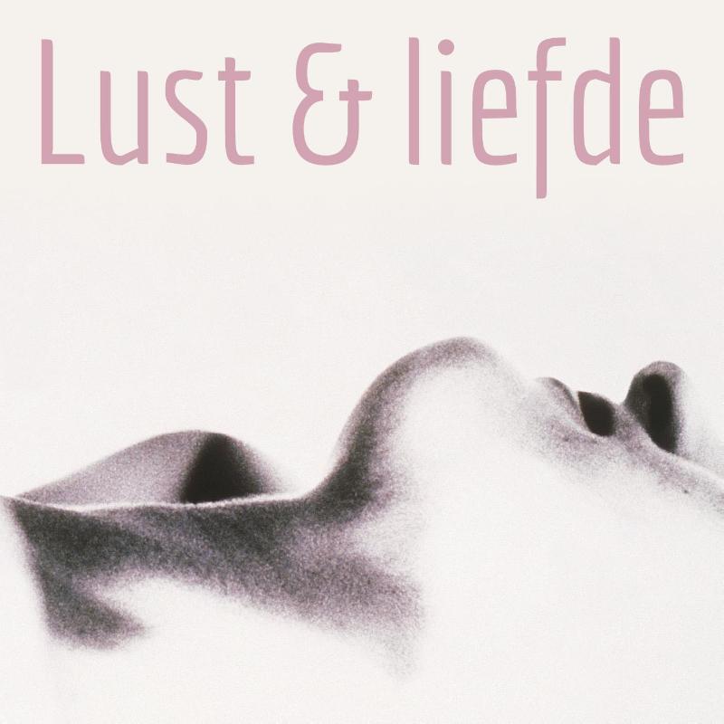 Omslag van Lust en liefde