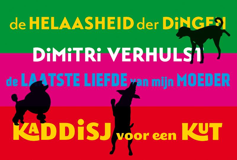 Omslag van De helaasheid der dingen ; De laatste liefde van mijn moeder ; Kaddisj voor een kut