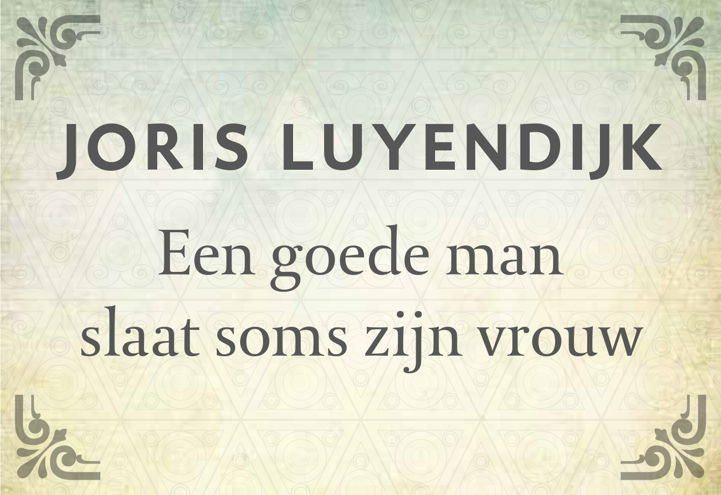 Omslag van Een goede man slaat soms zijn vrouw