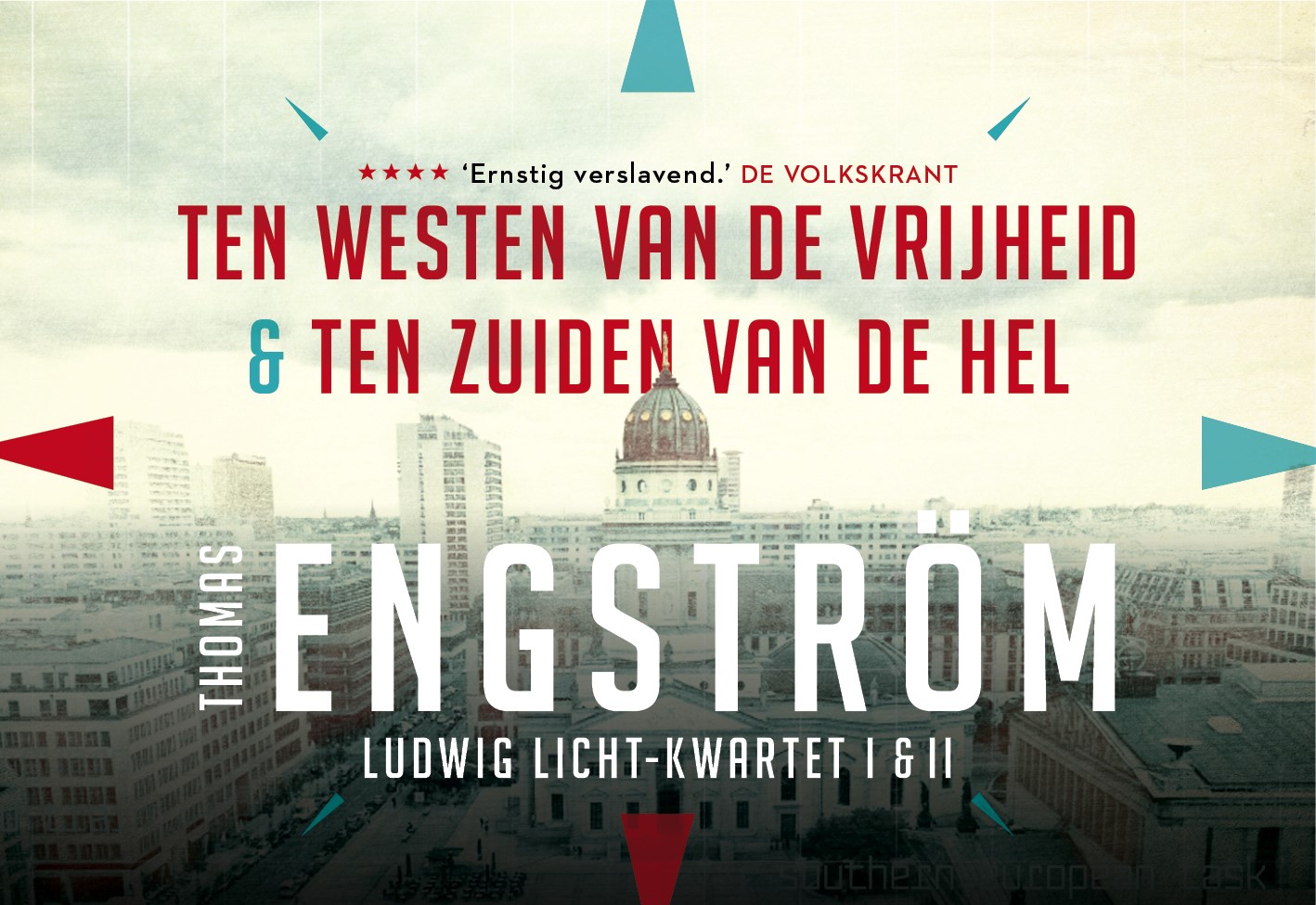 Omslag van Ten westen van de vrijheid + Ten zuiden van de hel