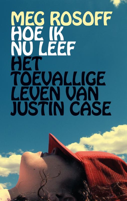 Omslag van Hoe ik nu leef & Het toevallige leven van Justin Case