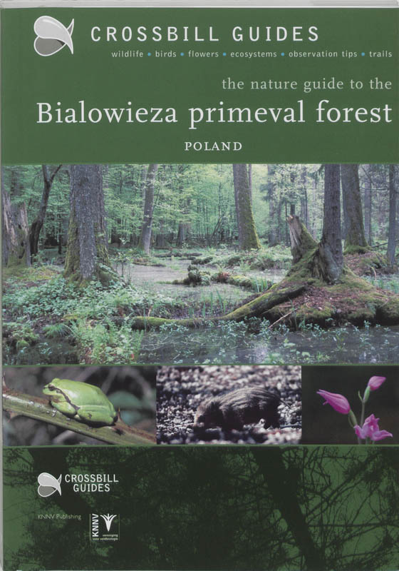 Omslag van The nature guide to the Bialowieza primeval forest