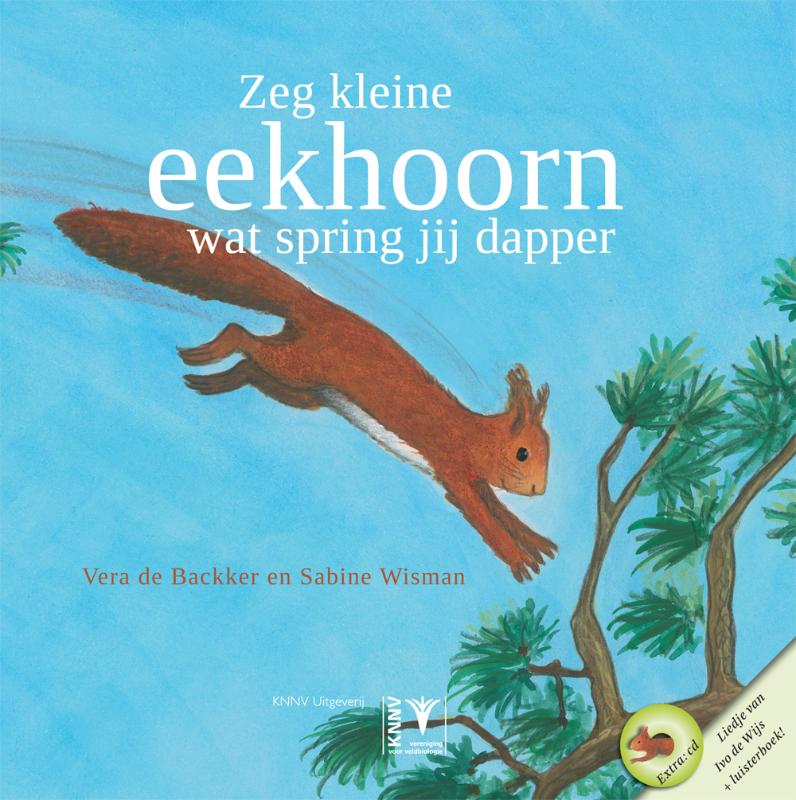 Omslag van Zeg kleine eekhoorn wat spring jij dapper