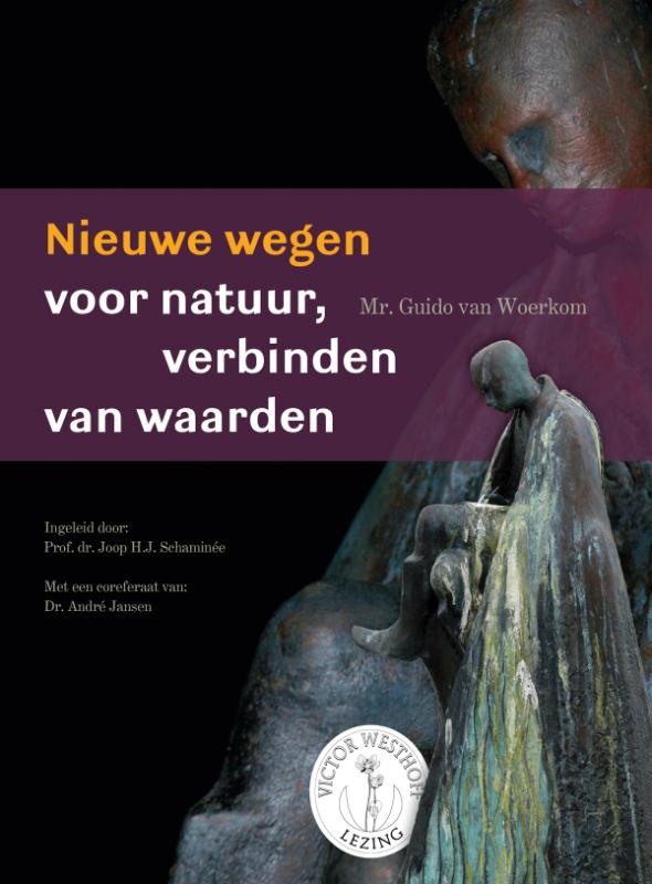 Omslag van Nieuwe wegen voor natuur, verbinden van waarden