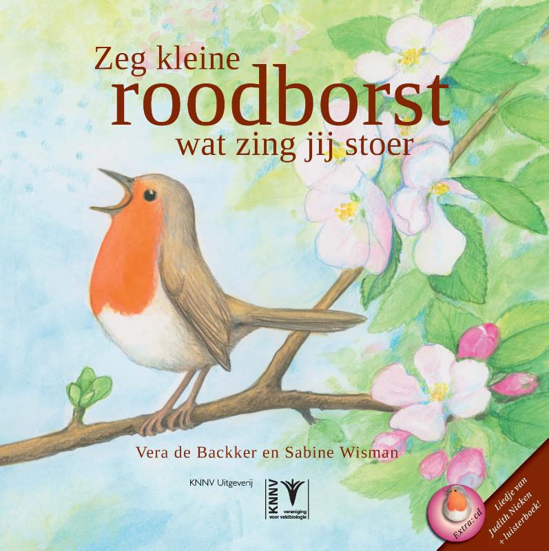 Omslag van Zeg kleine roodborst wat zing jij stoer