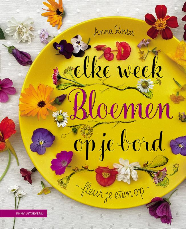Omslag van Elke week bloemen op je bord