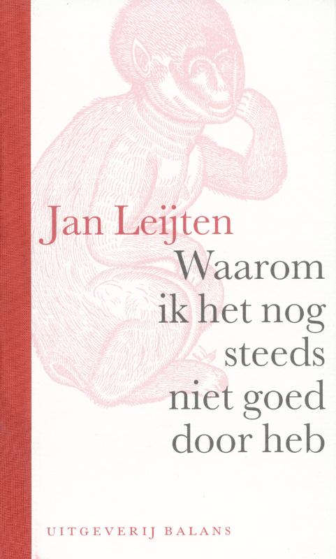 Omslag van Waarom ik het nog steeds niet goed door heb