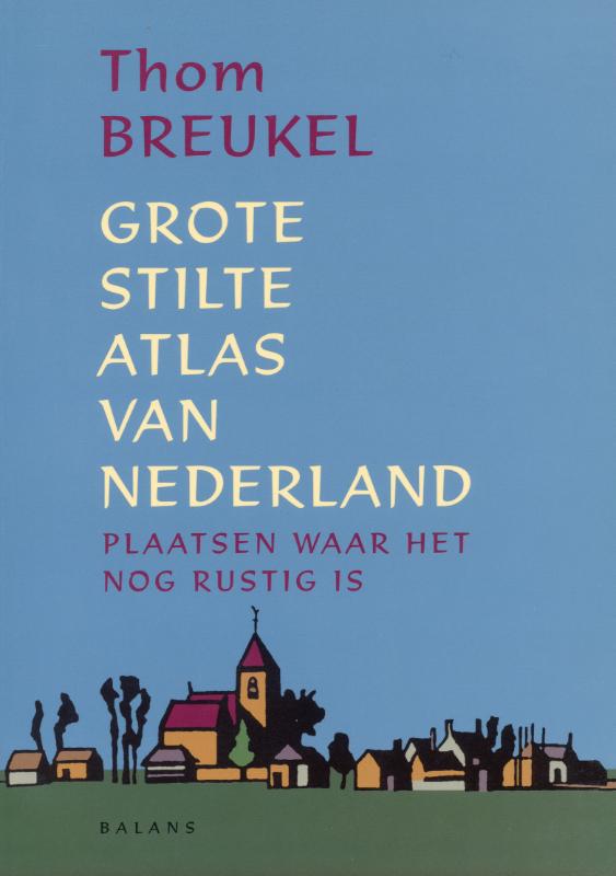 Omslag van Grote Stilte Atlas van Nederland