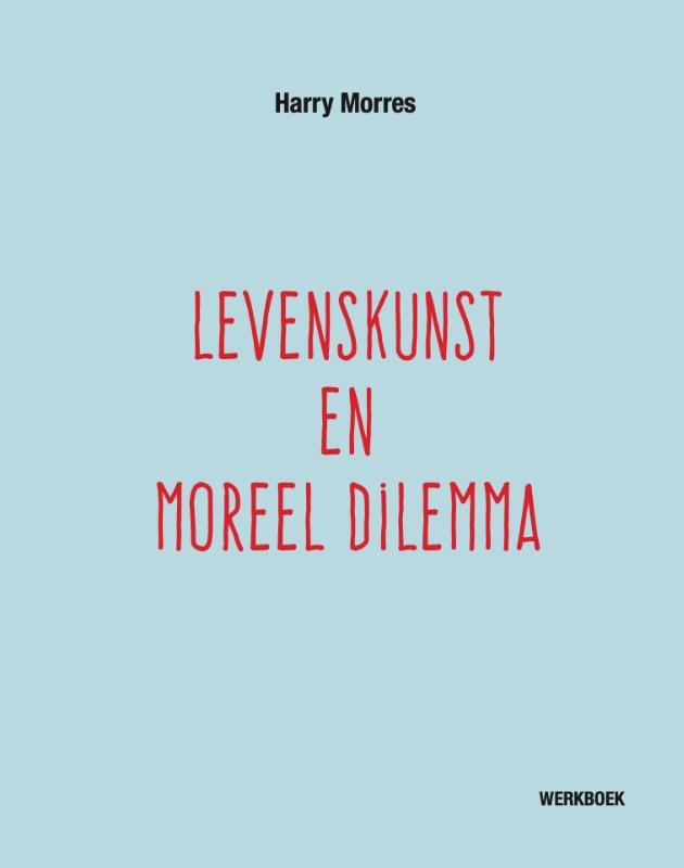 Omslag van Levenskunst en moreel dilemma