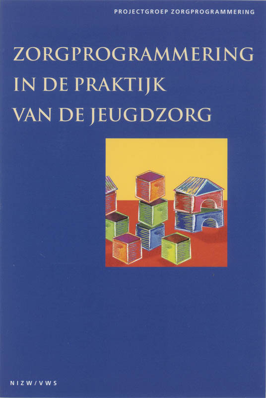 Omslag van Zorgprogrammering in de praktijk van de jeugdzorg