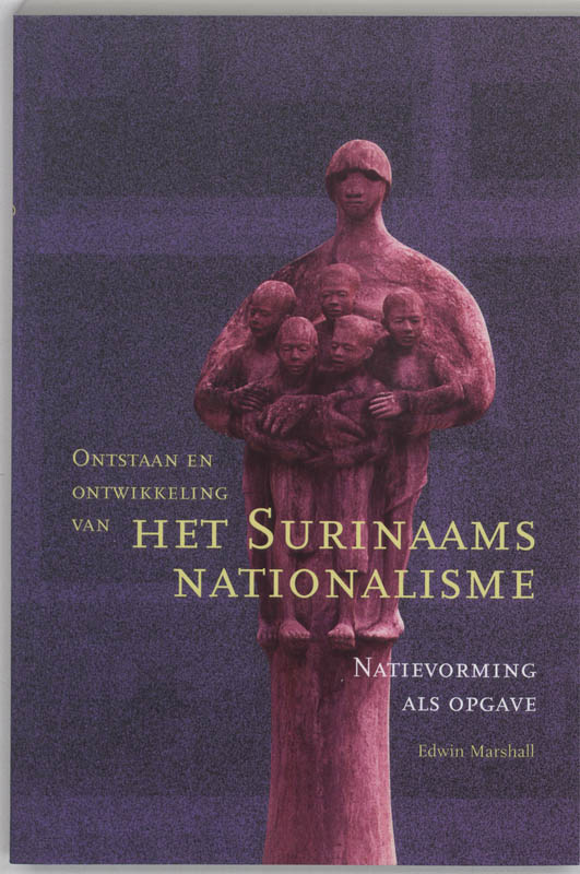 Omslag van Ontstaan en ontwikkeling van het Surinaams nationalisme