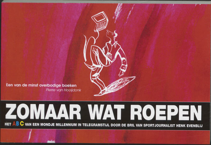 Omslag van Zomaar wat roepen, altijd goed