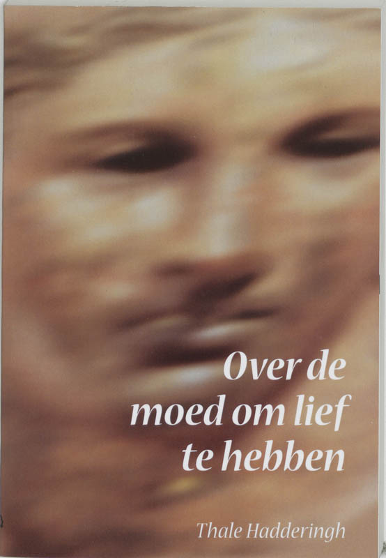 Omslag van Over de moed om lief te hebben