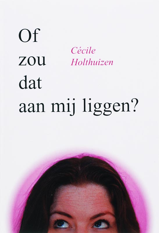 Omslag van Of zou dat aan mij liggen?